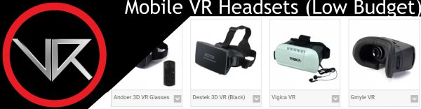 Mobile VR Headsets (Low Budget)