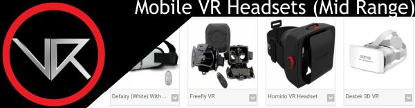 Mobile VR Headsets (Mid Range)