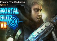 Mortal Blitz VR – Escape The Darkness (Episode 1) (Oculus Go & Gear VR)