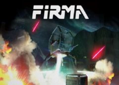 FIRMA (Steam VR)
