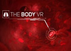 The Body VR (Oculus Rift)
