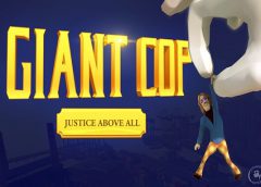 Giant Cop: Justice Above All (Oculus Rift)