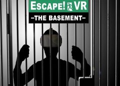 Escape!VR -The Basement (Oculus Rift)