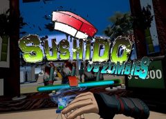 SUSHIDO VS ZOMBIES (Steam VR)