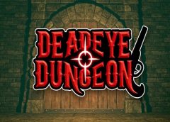 Deadeye Dungeon (Steam VR)