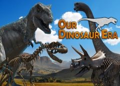 Our Dinosaur Era (Gear VR)