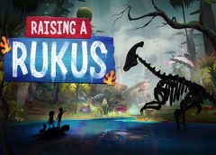 Raising A Rukus (Oculus Go & Gear VR)