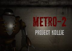 Metro-2: Project Kollie (Daydream VR)