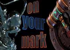 On Your Mark (Steam VR)