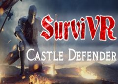 SurviVR - Castle Defender (Steam VR)