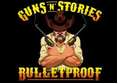 Guns'n'Stories: Bulletproof VR (PSVR)