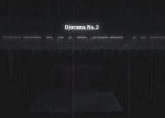 Diorama No.3 : The Marchland (Steam VR)