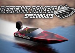 Design it, Drive it : Speedboats (Steam VR)