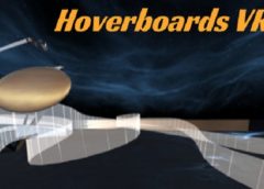 Hoverboards VR (Steam VR)