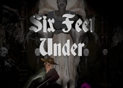 Six Feet Under (Steam VR)