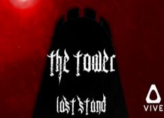 The Tower: Last Stand (Steam VR)