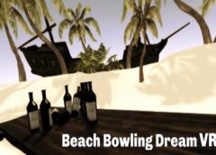Beach Bowling Dream VR (Steam VR)