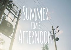 Summer times Afternoon (Steam VR)