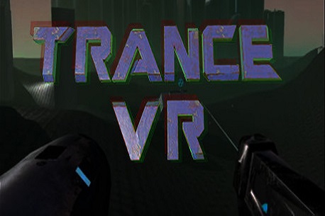 TRANCE VR (Steam VR)