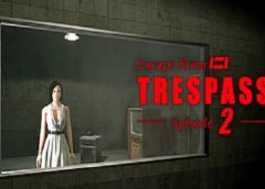 TRESPASS - Episode 2 (Steam VR)