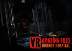 VR Amazing Files: Horror Hospital (Steam VR)