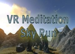 VR Meditation SkyRun (Steam VR)