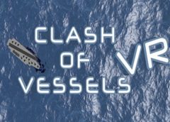 Clash of Vessels VR (Steam VR)