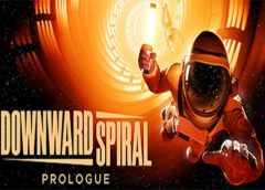 Downward Spiral: Prologue (Steam VR)