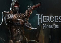 Heroes Never Die (Steam VR)
