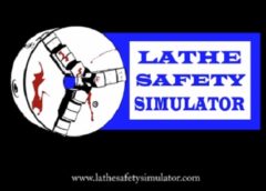 Lathe Safety Simulator (Steam VR)
