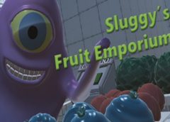 Sluggy's Fruit Emporium (Steam VR)