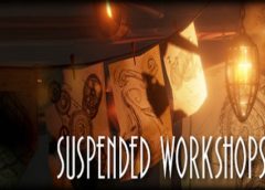 Suspended Workshops (Steam VR)