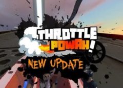 Throttle Powah VR (Steam VR)