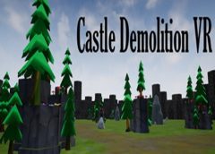 Castle Demolition VR (Steam VR)