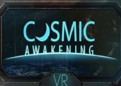 Cosmic Awakening VR (Steam VR)