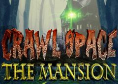 Crawl Space: The Mansion (Steam VR)