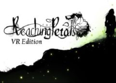 Reaching for Petals: VR Edition (Steam VR)