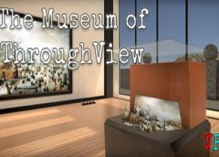 The Museum of ThroughView (Steam VR)
