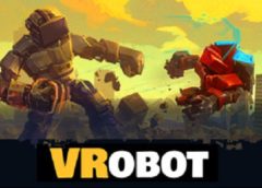 VRobot: VR Giant Robot Destruction Simulator (Steam VR)