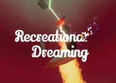 Recreational Dreaming (Steam VR)