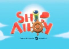 Ship Ahoy Open BETA (Steam VR)