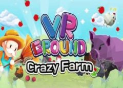 Crazy Farm: VRGROUND (Steam VR)
