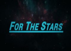 For The Stars (Steam VR)