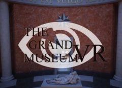 The Grand Museum VR (Steam VR)