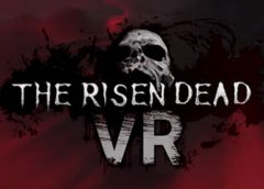 The Risen Dead VR (Steam VR)