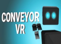 Conveyor VR (Steam VR)
