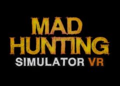 Mad Hunting Simulator VR (Steam VR)
