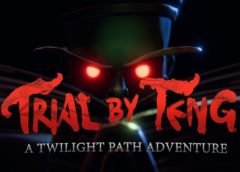 Trial by Teng: A Twilight Path Adventure (Steam VR)