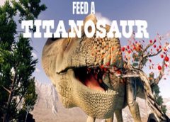 Feed A Titanosaur (Steam VR)