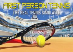 First Person Tennis - The Real Tennis Simulator (Steam VR)
